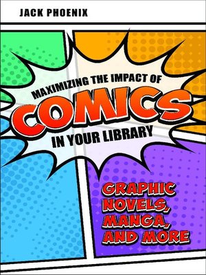 cover image of Maximizing the Impact of Comics in Your Library
